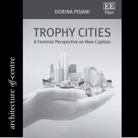 On Feminist Capital Cities / Dorina Pojani